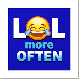 LOL More Often Cute Laughter Funny Advice Cute Emoticon Emoji Meme Posters and Art